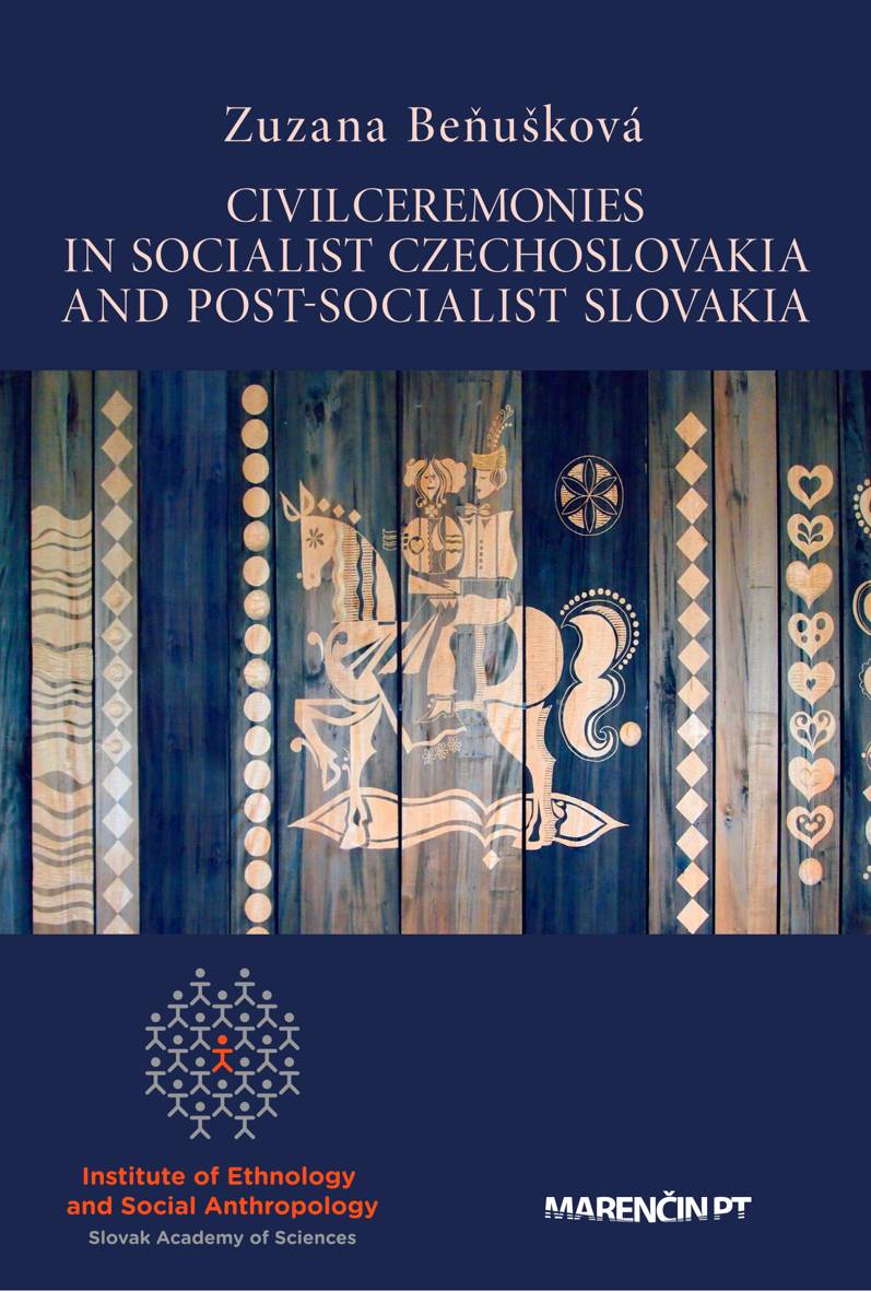 Civil Ceremonies In Socialist Czechoslovakia And Post-Socialist Slovakia
